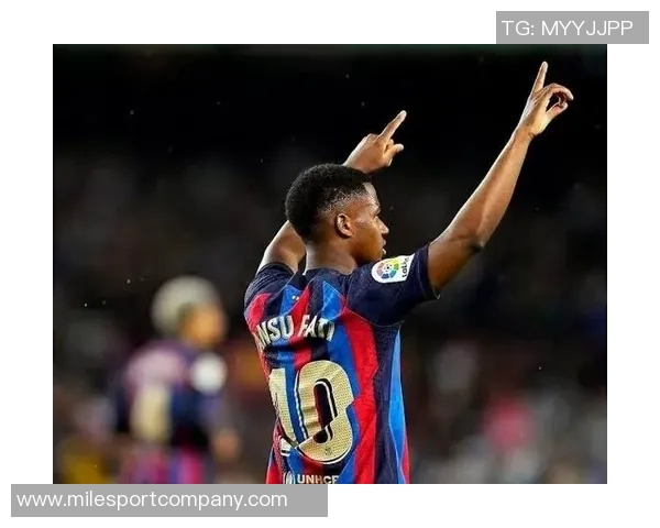 法蒂重返巅峰状态摩纳哥新赛季表现惊艳5场狂轰6球